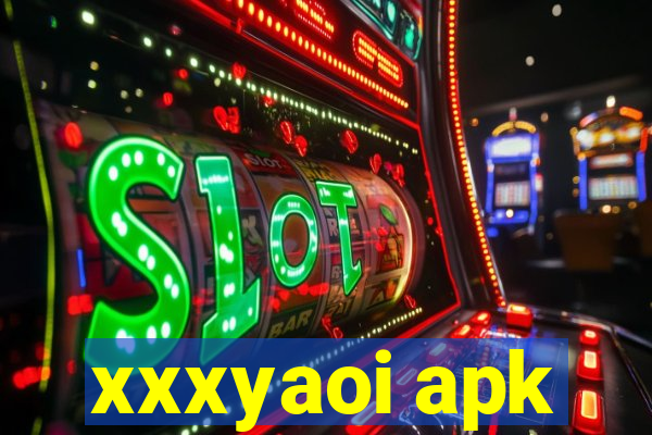 xxxyaoi apk